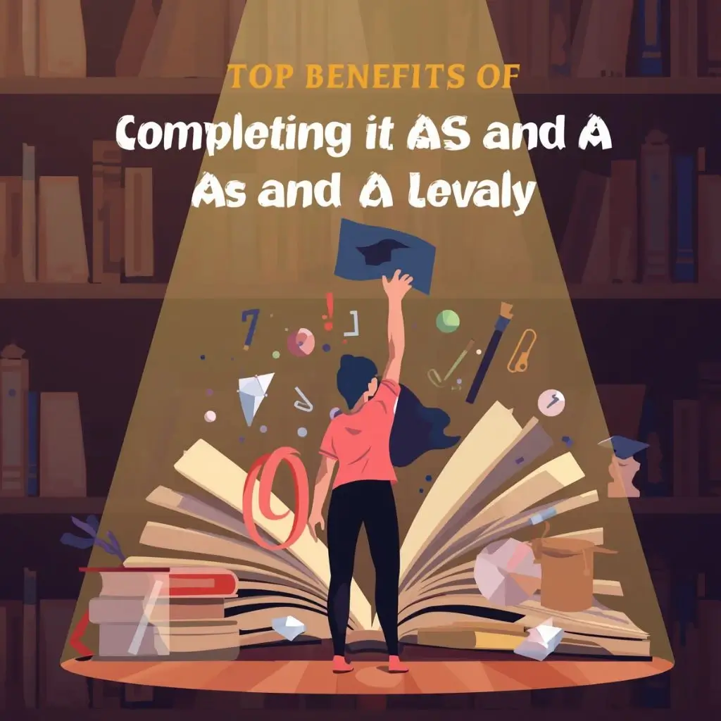 Top Benefits of Completing AS and A Levels Privately