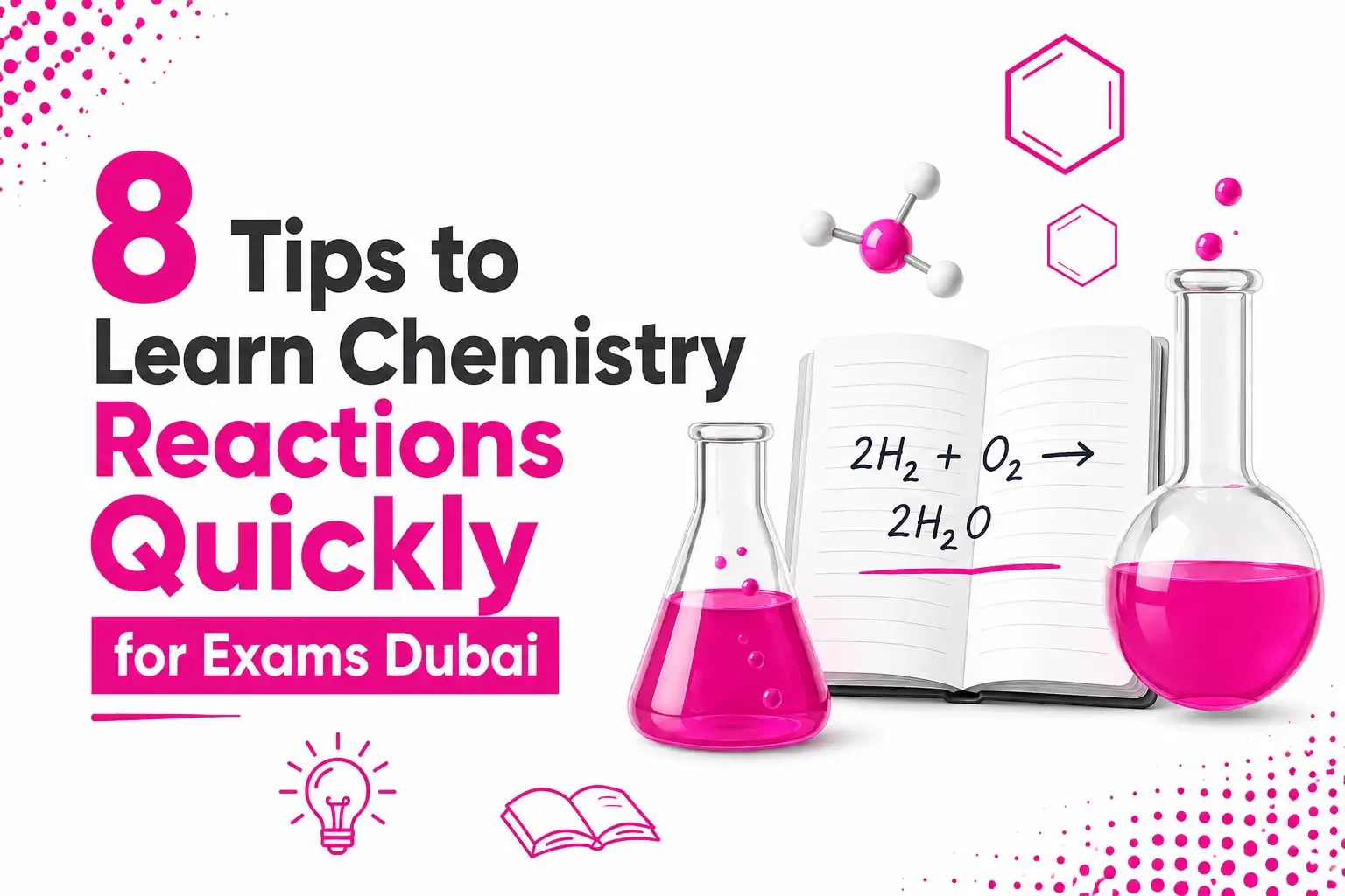 8 Tips to Learn Chemistry Reactions Quickly for Exams Dubai