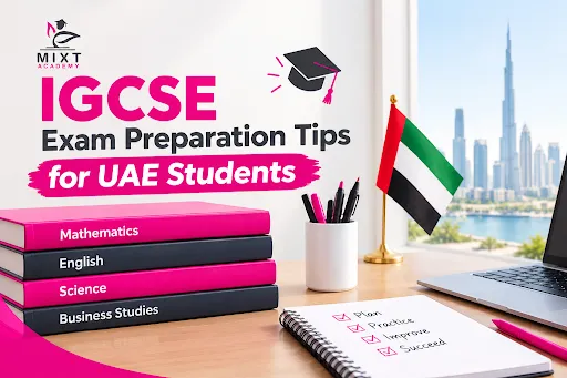 IGCSE Exam Preparation Tips for UAE Students (2027 Guide)
